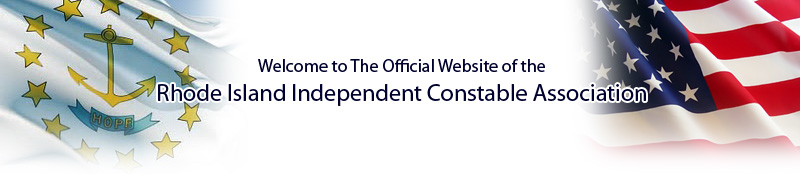 Rhode Island Independent Constable Association Official Website Copyright 2010